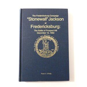 Stonewall Jackson At Fredericksburg Frank O'Reilly 2nd Edition Vintage 1993 HB